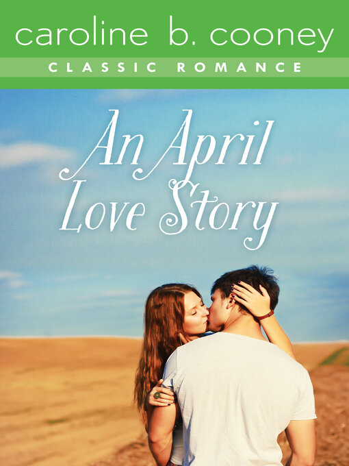 Title details for April Love Story by Caroline B. Cooney - Available